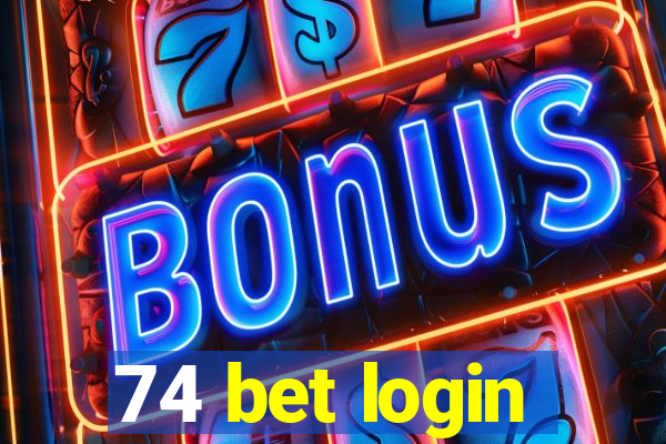 74 bet login